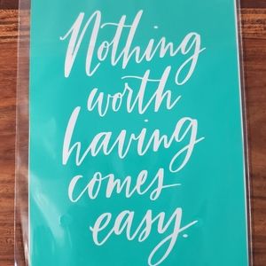 Chalk Couture Size A Nothing Worth having is Easy